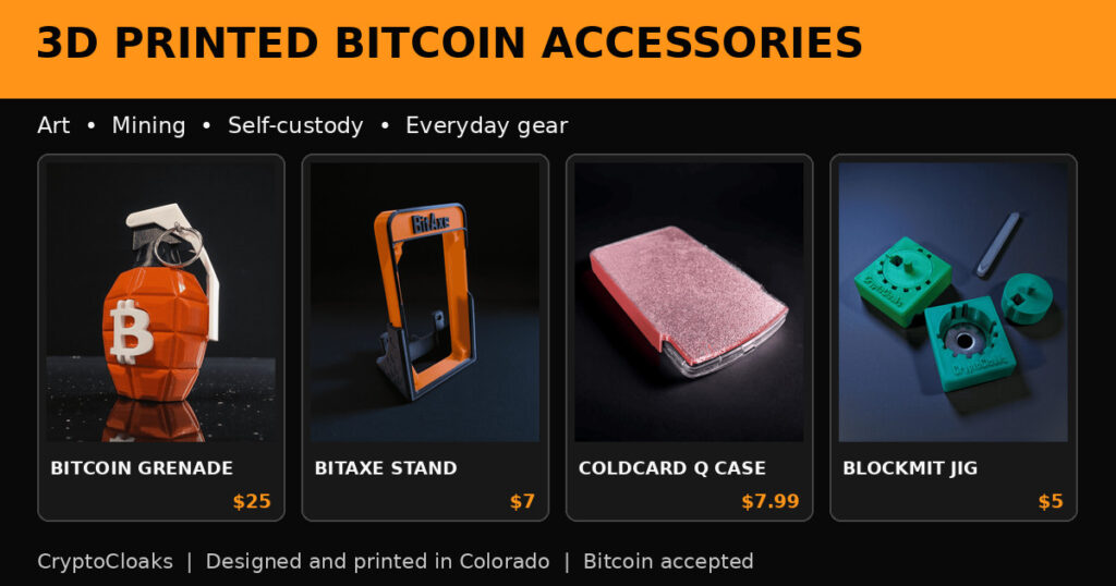 CryptoCloaks 3D printed Bitcoin accessories including the Bitcoin Grenade, BitAxe stand, Coldcard Q case, and Blockmit jig