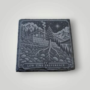 IR laser-engraved slate Low Time Preference Bitcoin coaster with a cabin, rooted tree and mountain